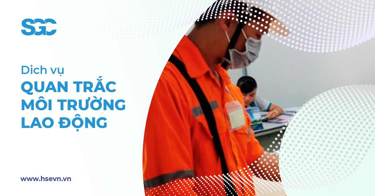 Dịch vụ quan trắc môi trường lao động SGCo