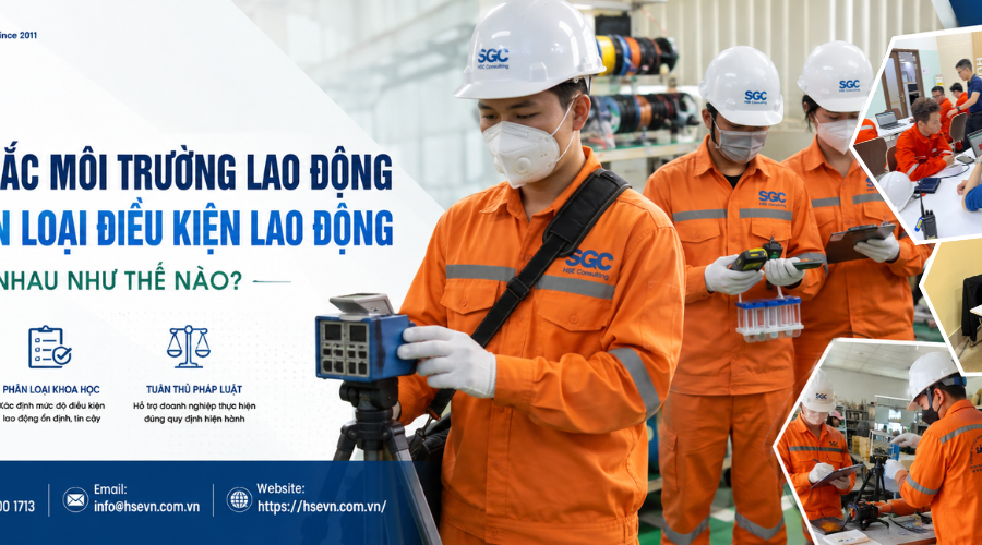 QUAN TRẮC MÔI TRƯỜNG LAO ĐỘNG VÀ PHÂN LOẠI ĐIỀU KIỆN LAO ĐỘNG KHÁC NHAU NHƯ THẾ NÀO ?